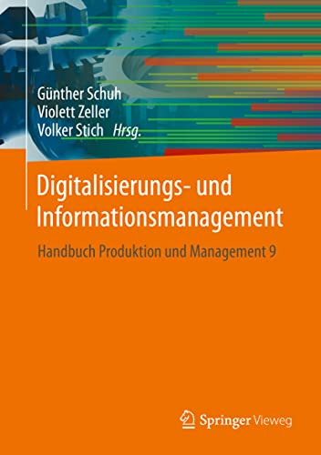 Digitalisierungs- und Informationsmanagement: Handbuch Produktion und Management 9 (VDI-Buch) von Springer Berlin Heidelberg